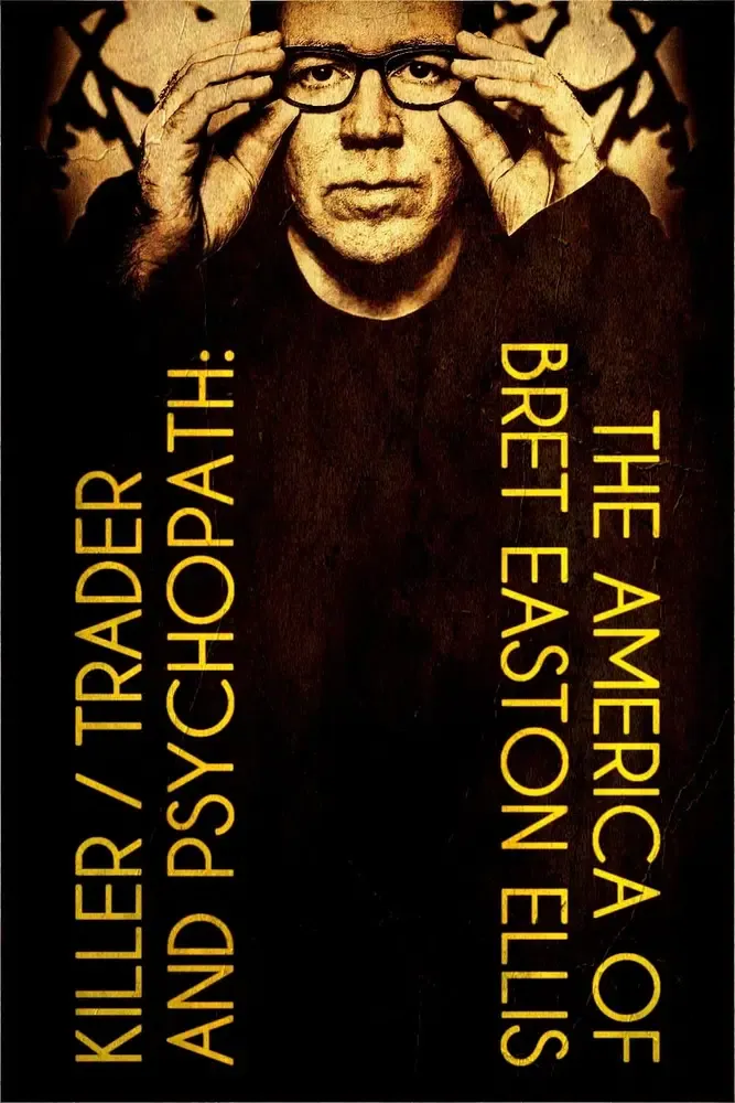 Tueur, trader et psychopathe - L'Amérique de Bret Easton Ellis