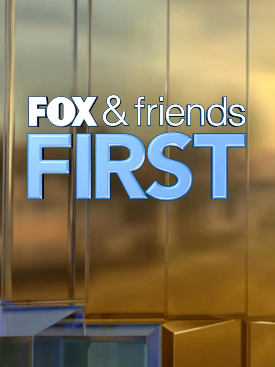 Fox and Friends First
