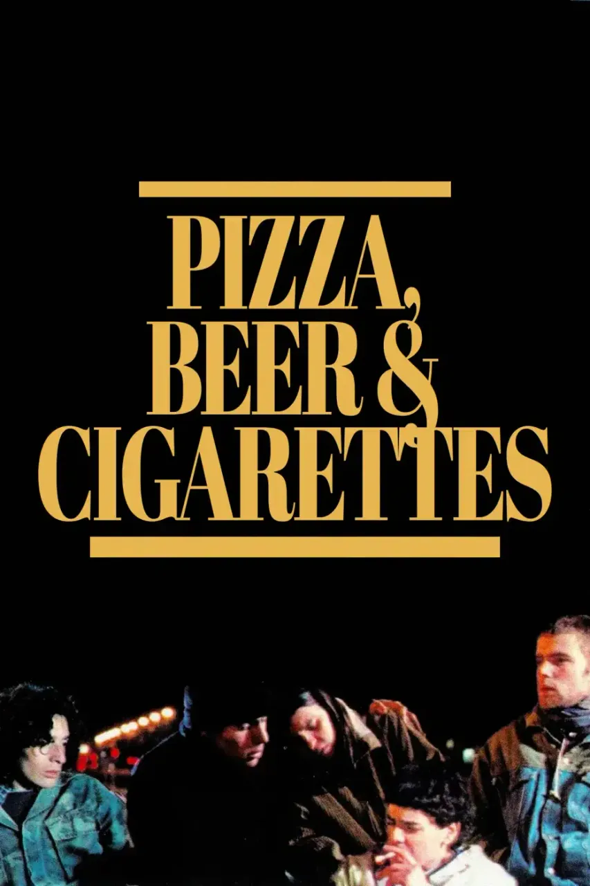 Pizza, Beer, and Cigarettes