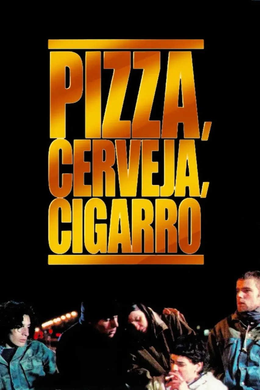 Pizza, Cerveja, Cigarro
